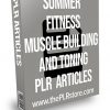 Summer Fitness Muscle Building and Toning PLR Articles