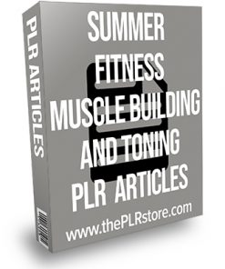 Summer Fitness Muscle Building and Toning PLR Articles