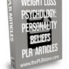 Weight Loss Psychology: Personality Beliefs PLR Articles
