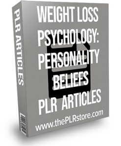 Weight Loss Psychology: Personality Beliefs PLR Articles