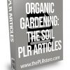 Organic Gardening The Soil PLR Articles