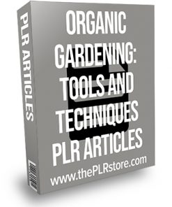 Organic Gardening Tools and Techniques PLR Articles