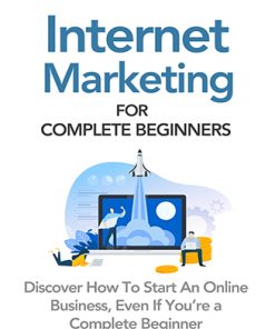 Internet Marketing for Complete Beginners Ebook and Videos MRR