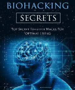 Biohacking Secrets Ebook and Videos MRR