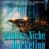 Modern Niche Marketing Ebook and Videos MRR