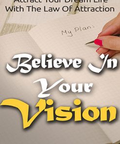 Believe in Your Vision Ebook with Master Resale Rights