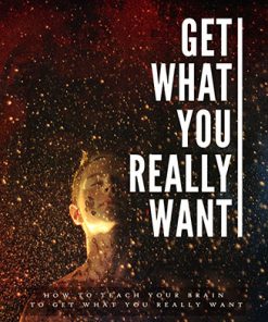 Get What You Really Want Ebook and Videos MRR