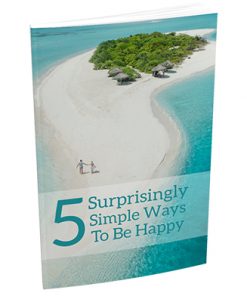 5 Simple Ways to Be Happy Report MRR