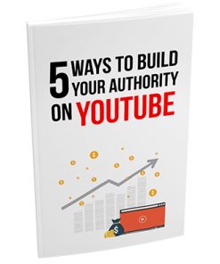 5 Ways to Build Your Authority on Youtube Report MRR