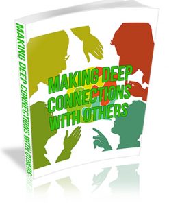 Making Deep Connections with Others PLR Report