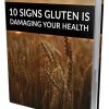 Signs Gluten is Damaging Your Health Report MRR