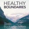 Healthy Boundaries in Life Ebook and Videos MRR