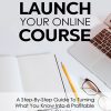 Launch Your Online Course Ebook and Videos MRR