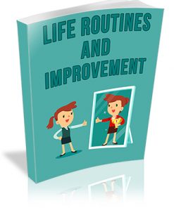 Life Routines and Improvement PLR Report