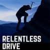 Relentless Drive Ebook and Videos MRR