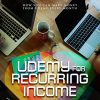 Udemy for Recurring Income Ebook and Videos MRR