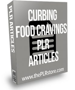 Curbing Food Cravings PLR Articles
