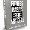 Fitness Habits PLR Articles
