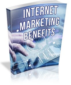 Internet Marketing Benefits PLR Report