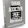 Sugar Addiction PLR Articles