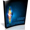 About Osteoporosis PLR Report
