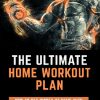 Ultimate Home Workout Plan Ebook and Videos MRR