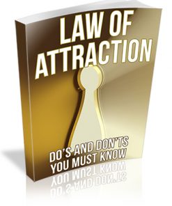 Law of Attraction Do's and Don'ts You Must Know PLR Report