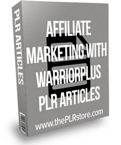 Affiliate Marketing with Warrior Plus PLR Articles