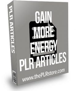 Gain More Energy PLR Articles