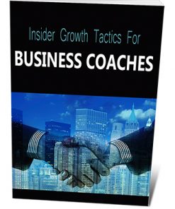 Inside Growth Tactics for Business Coaches PLR Report
