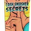 Cash Smasher Secrets Report MRR