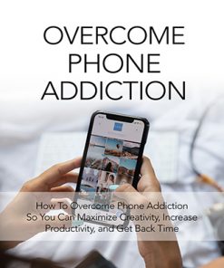 Overcome Phone Addiction Ebook and Videos MRR