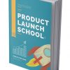 Product Launch School Ebook and Videos MRR