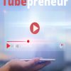 Tubepreneur PLR Videos