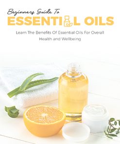 Beginner's Guide to Essential Oils Ebook MRR