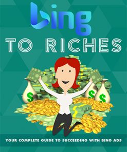 Bing to Riches Ebook and Videos MRR