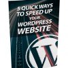 5 Quick Ways to Speed Up Your Wordpress Site Report MRR