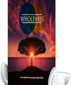 Wholeness Report and Audio MRR