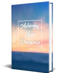 Achieving Your Dreams PLR Ebook