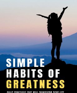 Simple Habits of Greatness Ebook and Videos MRR