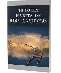 10 Daily Habits of High Achievers Ebook MRR