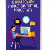 10 Most Common Distractions that Kill Productivity Ebook MRR
