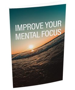 Improve Your Mental Focus Report Package MRR