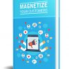 Magnetize Your Customers PLR Ebook