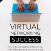 Virtual Networking Success Ebook and Videos MRR