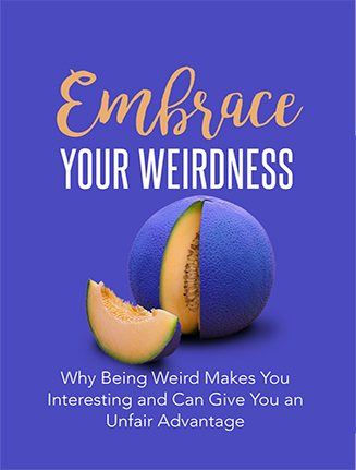 Embrace Your Weirdness Ebook and Videos MRR