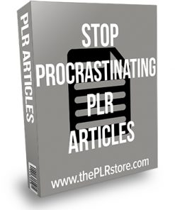 Stop Procrastinating PLR Articles