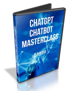 ChatGPT Chatbot Masterclass PLR Audios