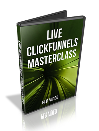 Live Clickfunnels Masterclass PLR Video