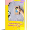 Greeting Card Making for Kids PLR Ebook